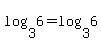 log%283%2C6%29=log%283%2C6%29