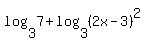 log%283%2C7%29+%2B+log%283%2C%282x-3%29%5E2%29+