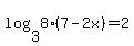 log%283%2C8%287-2x%29%29+=+2