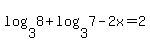 log%283%2C8%29+%2B+log%283%2C7-2x%29+=+2