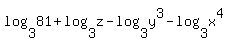 log%283%2C81%29%2Blog%283%2Cz%29-log%283%2Cy%5E3%29-log%283%2Cx%5E4%29%29+