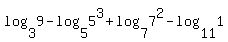 log%283%2C9%29+-+log%285%2C5%5E3%29+%2B+log%287%2C7%5E2%29+-+log%2811%2C1%29