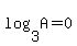 log%283%2CA%29=0