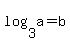 log%283%2Ca%29+=+b