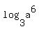 log%283%2Ca%5E6%29