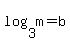 log%283%2Cm%29=b