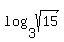 log%283%2Csqrt%2815%29%29