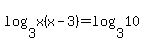 log%283%2Cx%28x-3%29%29+=+log%283%2C10%29
