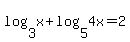 log%283%2Cx%29+%2B+log%285%2C4x%29+=+2
