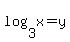 log%283%2Cx%29+=+y