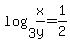 log%283%2Cx%2Fy%29=1%2F2