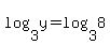 log%283%2Cy%29+=+log%283%2C8%29