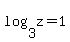 log%283%2Cz%29+=+1