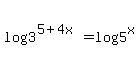 log%283%5E%285%2B4x%29%29=log%285%5Ex%29+