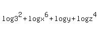 log%283%5E2%29%2Blog%28x%5E6%29%2Blog%28+y%29%2Blog%28z%5E4+%29