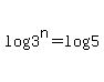 log%283%5En%29+=+log%285%29