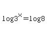 log%283%5Ex%29=log%288%29