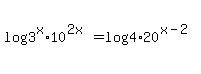 log%283%5Ex%2A10%5E%282x+%29%29=+log%284%2A+20%5E%28x-2%29%29
