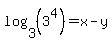 log%283+%2C%283%5E4%29%29=+x-y