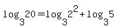 log%283+%2C20%29+=log%283+%2C2%5E2%29%2Blog%283+%2C5%29+
