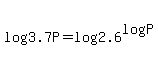 log%283.7P%29=log%282.6%5ElogP%29