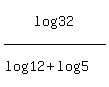 log%2832%29%2F%28log%2812%29%2Blog%285%29%29