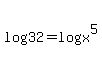 log%2832%29=log%28x%5E5%29