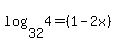 log%2832%2C4%29+=+%281-2x%29