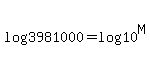 log%283981000%29=log%2810%5EM%29