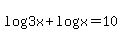 log%283x%29%2Blog+%28x%29=10