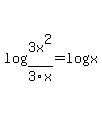 log%283x%5E2%2F3x%29+=+log%28x%29