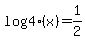 log%284%29%28x%29+=+1%2F2