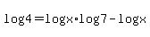 log%284%29=log%28x%29%2Alog%287%29-log%28x%29
