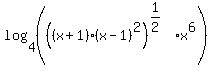 log%284%2C%28%28%28x%2B1%29%2A%28x-1%29%5E2%29%5E%281%2F2%29%2Ax%5E6%29%29