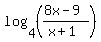 log%284%2C%28%288x-9%29%2F%28x%2B1%29%29%29