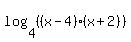 log%284%2C%28%28x-4%29%28x%2B2%29%29%29