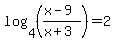 log%284%2C%28%28x-9%29%2F%28x%2B3%29%29=2%29