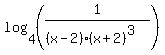 log%284%2C%281%2F%28%28x-2%29%2A%28x%2B2%29%5E3%29%29%29