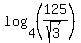 log%284%2C%28125%2Fsqrt%283%29%29%29