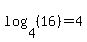 log%284%2C%2816%29%29=4