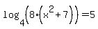 log%284%2C%288%28x%5E2%2B7%29%29%29=5