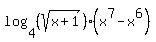 log%284%2C%28sqrt%28x%2B1%29%29%2A%28x%5E7-x%5E6%29%29