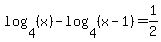 log%284%2C%28x%29%29-log%284%2C%28x-1%29%29=1%2F2