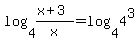 log%284%2C%28x%2B3%29%2Fx%29+=+log%284%2C4%5E3%29
