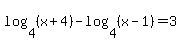 log%284%2C%28x%2B4%29%29-log%284%2C%28x-1%29%29=3