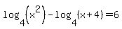 log%284%2C%28x%5E2%29%29+-+log%284%2C%28x%2B4%29%29+=+6