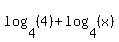 log%284%2C+%284%29%29+%2B+log%284%2C+%28x%29%29