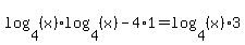 log%284%2C+%28x%29%29%2Alog%284%2C+%28x%29%29+-+4%2A1+=+log%284%2C+%28x%29%29%2A3