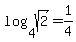 log%284%2C+sqrt%282%29%29+=+1%2F4