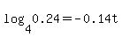 log%284%2C0.24%29+=+-0.14t